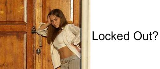 Locked Out?  What to Do When You Are!